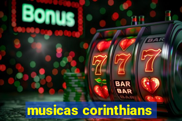 musicas corinthians